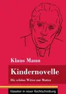 Kindernovelle: Die schöne Witwe zur Mutter (Band 81, Klassiker in neuer Rechtschreibung)