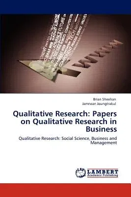 Qualitative Research: Papers on Qualitative Research in Business