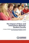 The Impact of Race and Interactions Between Student-Faculty