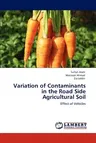 Variation of Contaminants in the Road Side Agricultural Soil