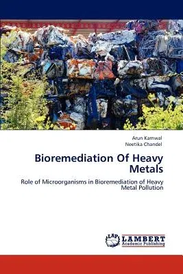 Bioremediation Of Heavy Metals