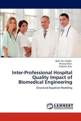 Inter-Professional Hospital Quality Impact of Biomedical Engineering