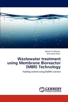 Wastewater treatment using Membrane Bioreactor (MBR) Technology