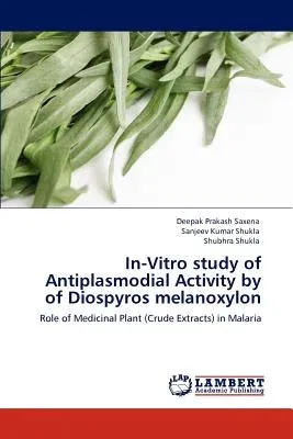 In-Vitro study of Antiplasmodial Activity by of Diospyros melanoxylon