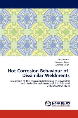 Hot Corrosion Behaviour of Dissimilar Weldments