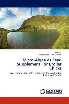 Micro-Algae as Feed Supplement for Broiler Chicks