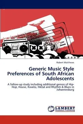 Generic Music Style Preferences of South African Adolescents