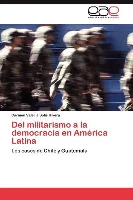 del Militarismo a la Democracia En America Latina