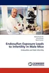 Endosulfan Exposure Leads to Infertility in Male Mice