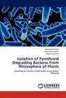 Isolation of Pyrethroid Degrading Bacteria from Rhizosphere of Plants