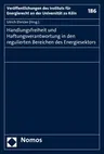 Handlungsfreiheit Und Haftungsverantwortung in Den Regulierten Bereichen Des Energiesektors