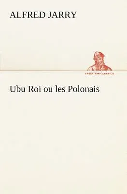 Ubu Roi ou les Polonais