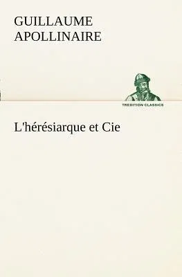 L'hérésiarque et Cie