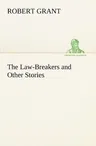 The Law-Breakers and Other Stories