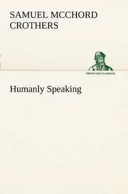 Humanly Speaking