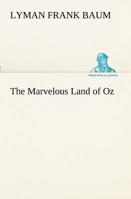 The Marvelous Land of Oz