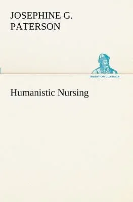 Humanistic Nursing