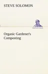 Organic Gardener's Composting