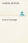 Luck or Cunning?