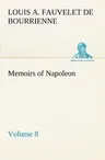 Memoirs of Napoleon - Volume 08