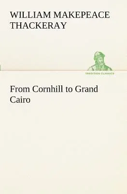 From Cornhill to Grand Cairo