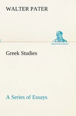 Greek Studies: a Series of Essays