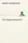 The Virginia Housewife