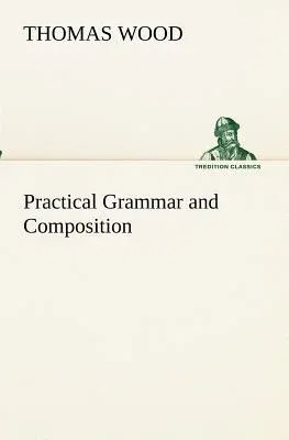 Practical Grammar and Composition