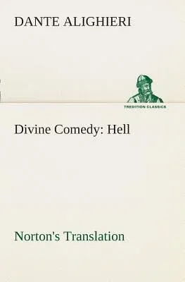 Divine Comedy, Norton's Translation, Hell