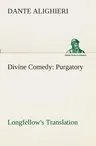 Divine Comedy, Longfellow's Translation, Purgatory