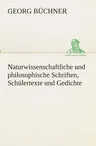 Naturwissenschaftliche und philosophische Schriften, Schülertexte und Gedichte