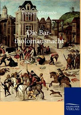 Die Bartholomäusnacht.