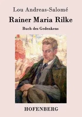 Rainer Maria Rilke: Buch des Gedenkens