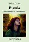 Bissula: Kleine Romane aus der Völkerwanderung Band 2