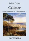 Gelimer: Kleine Romane aus der Völkerwanderung Band 3