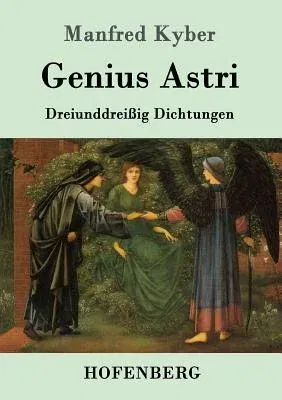 Genius Astri: Dreiunddreißig Dichtungen