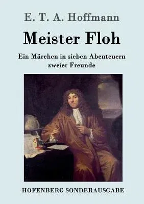 Meister Floh: Ein Märchen in sieben Abenteuern zweier Freunde