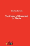 The Power of Movement in Plants