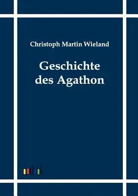 Geschichte des Agathon