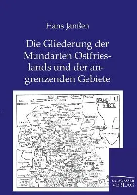 Die Gliederung der Mundarten Ostfrieslands und der angrenzenden Gebiete