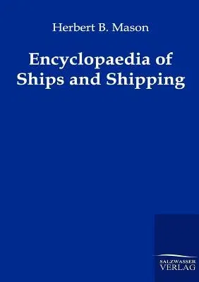 Encyclopaedia of Ships and Shipping