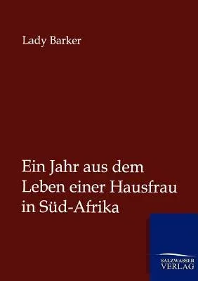 Ein Jahr aus dem Leben einer Hausfrau in Süd-Afrika