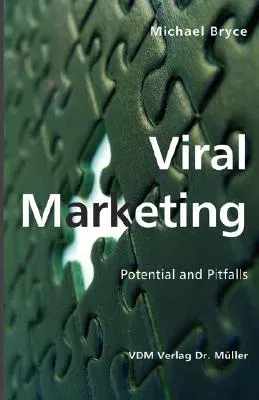 Viral Marketing: Potential and Pitfalls