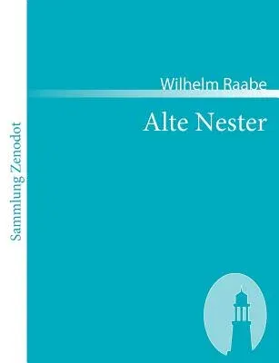 Alte Nester: Zwei Bücher Lebensgeschichten