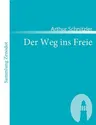 Der Weg ins Freie: Roman