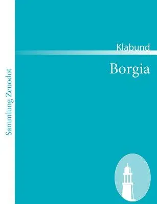 Borgia: Roman einer Familie