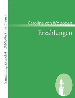 Erzählungen: Von der Verfasserin der Agnes von Lilien