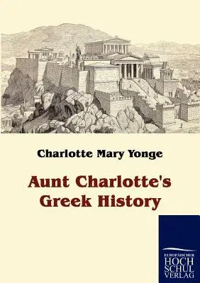 Aunt Charlotte's Greek History