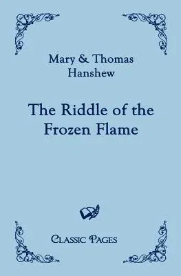 The Riddle of the Frozen Flame