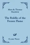 The Riddle of the Frozen Flame